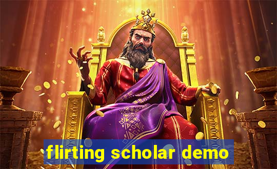 flirting scholar demo